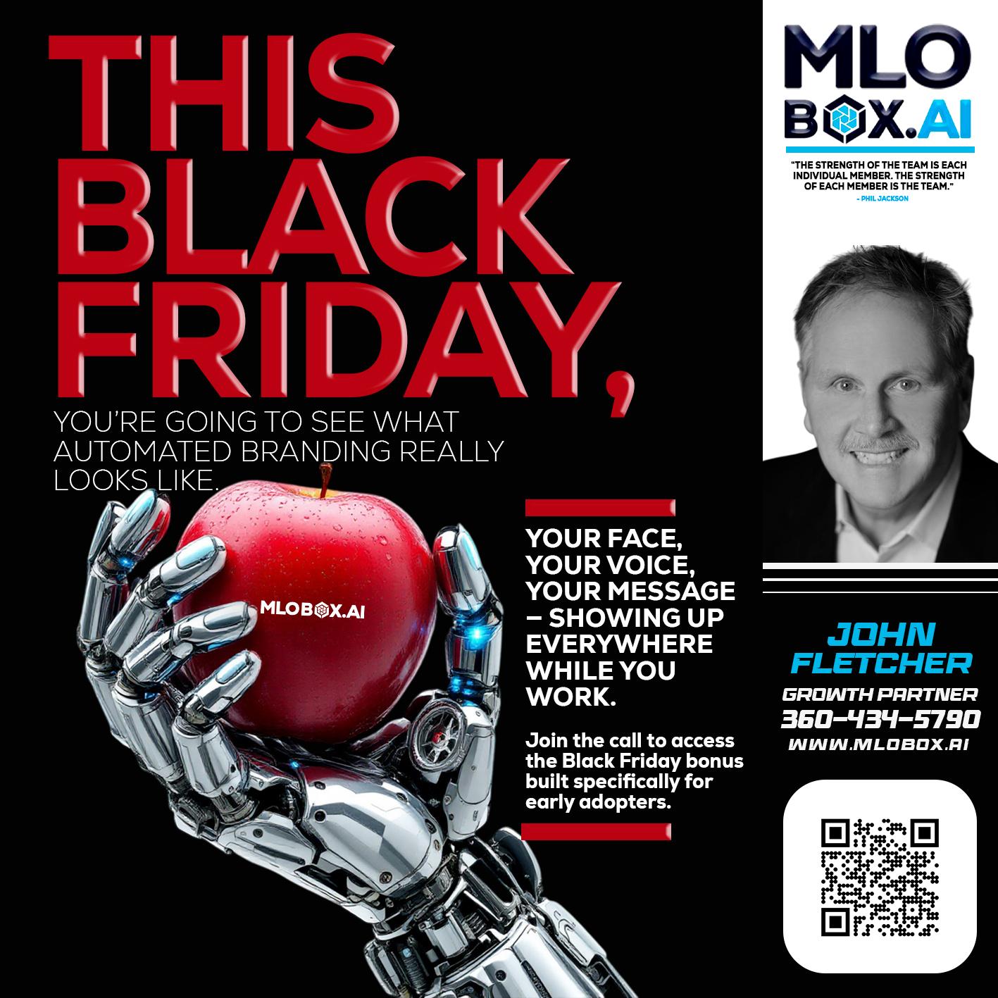 THIS BLACK FRIDAY - John Fletcher -Senior Mortgage Loan Officer