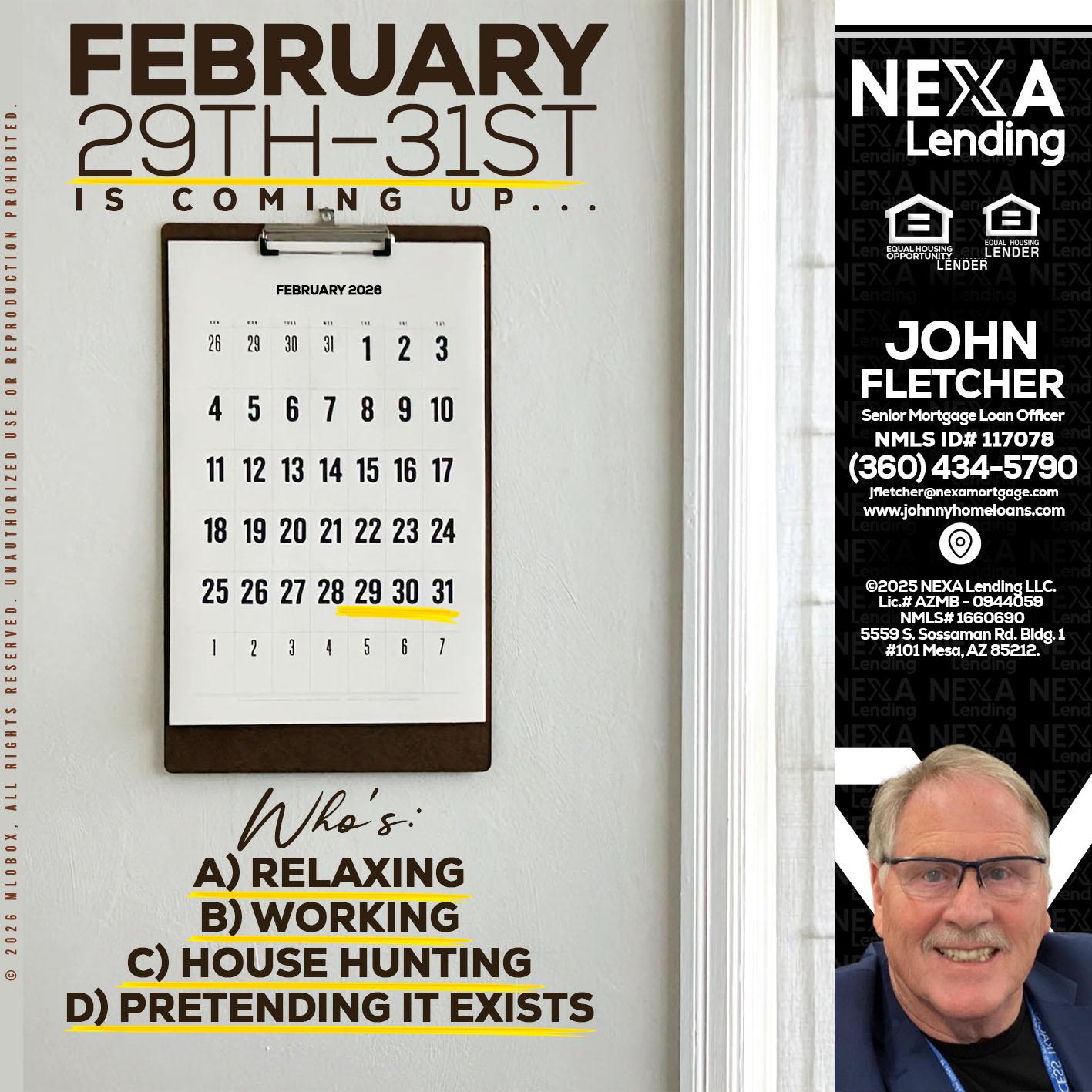 FEBRUARY 29-31 - John Fletcher -Senior Mortgage Loan Officer