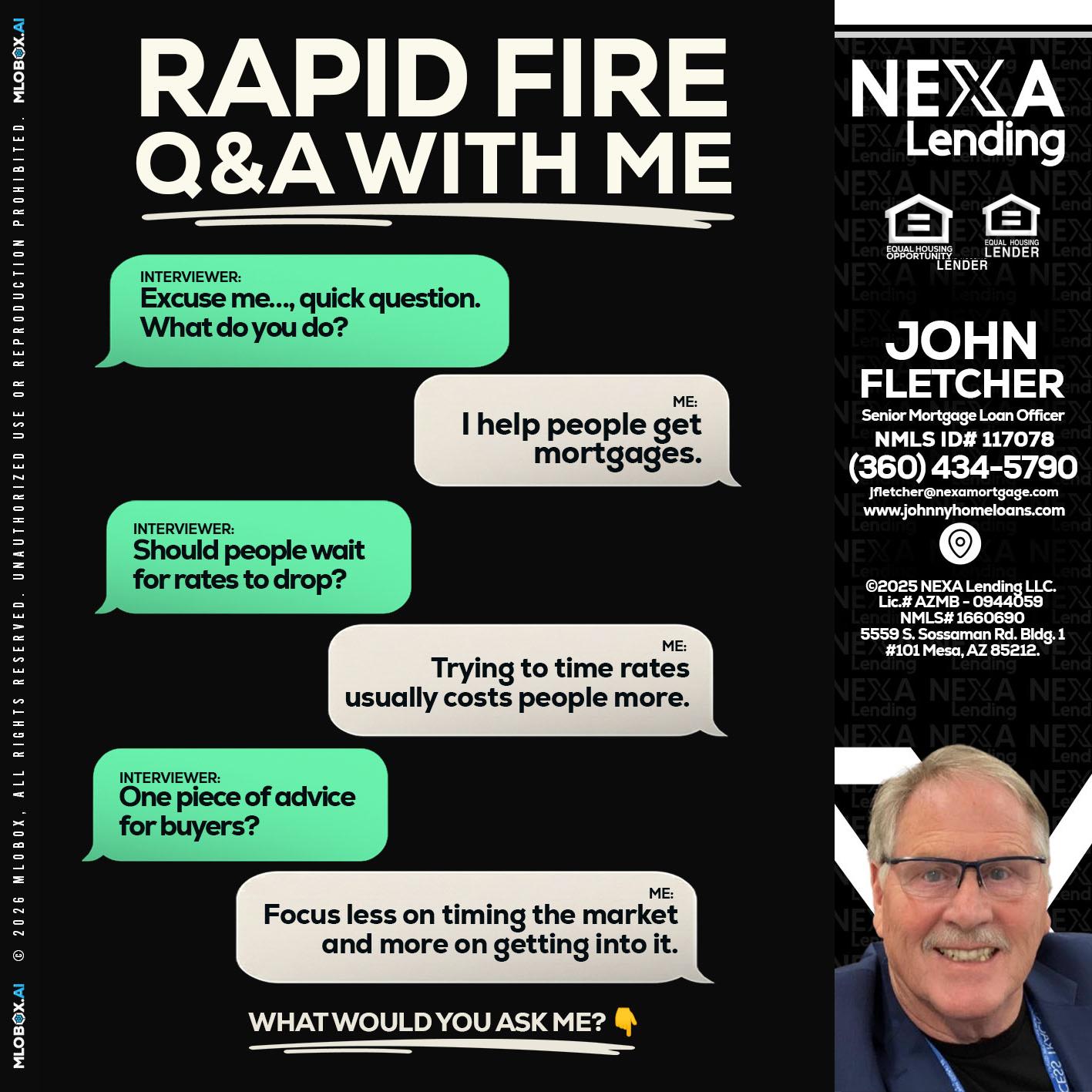 rapid fire - John Fletcher -Senior Mortgage Loan Officer