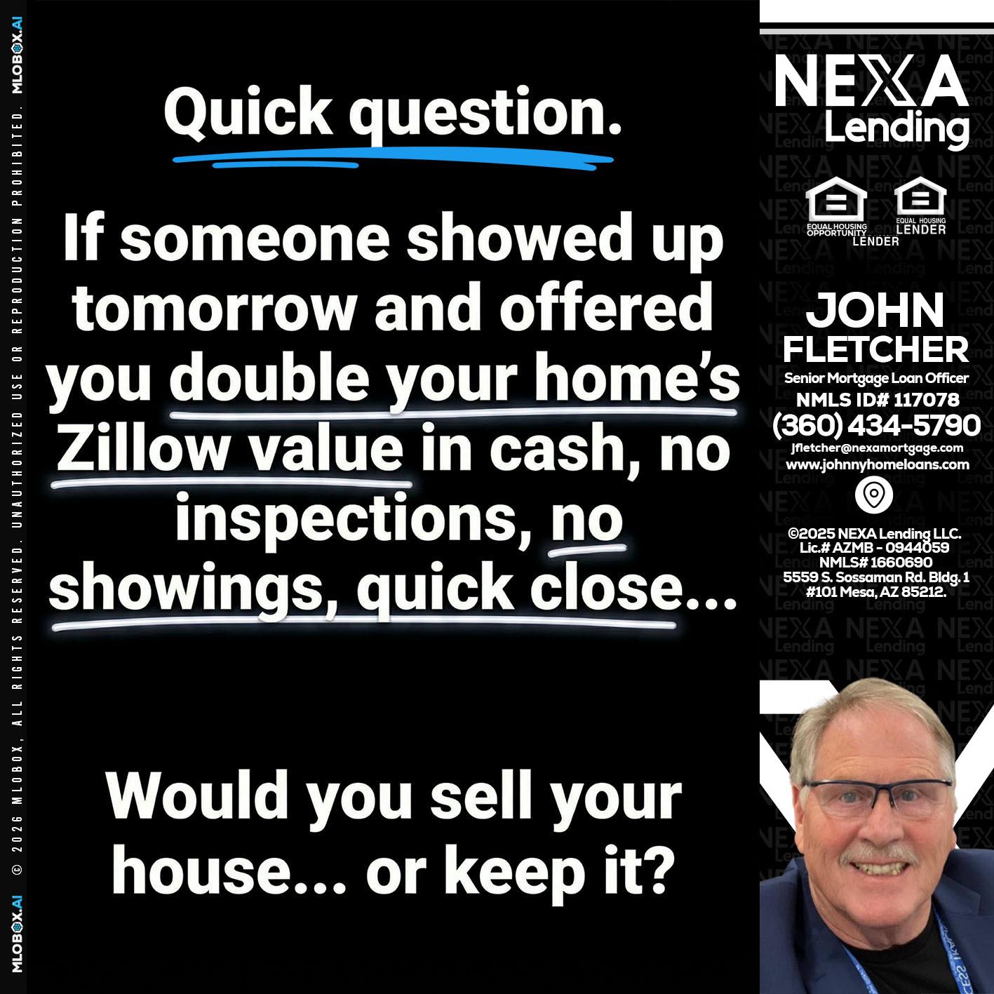 QUICK QUESTION - John Fletcher -Senior Mortgage Loan Officer