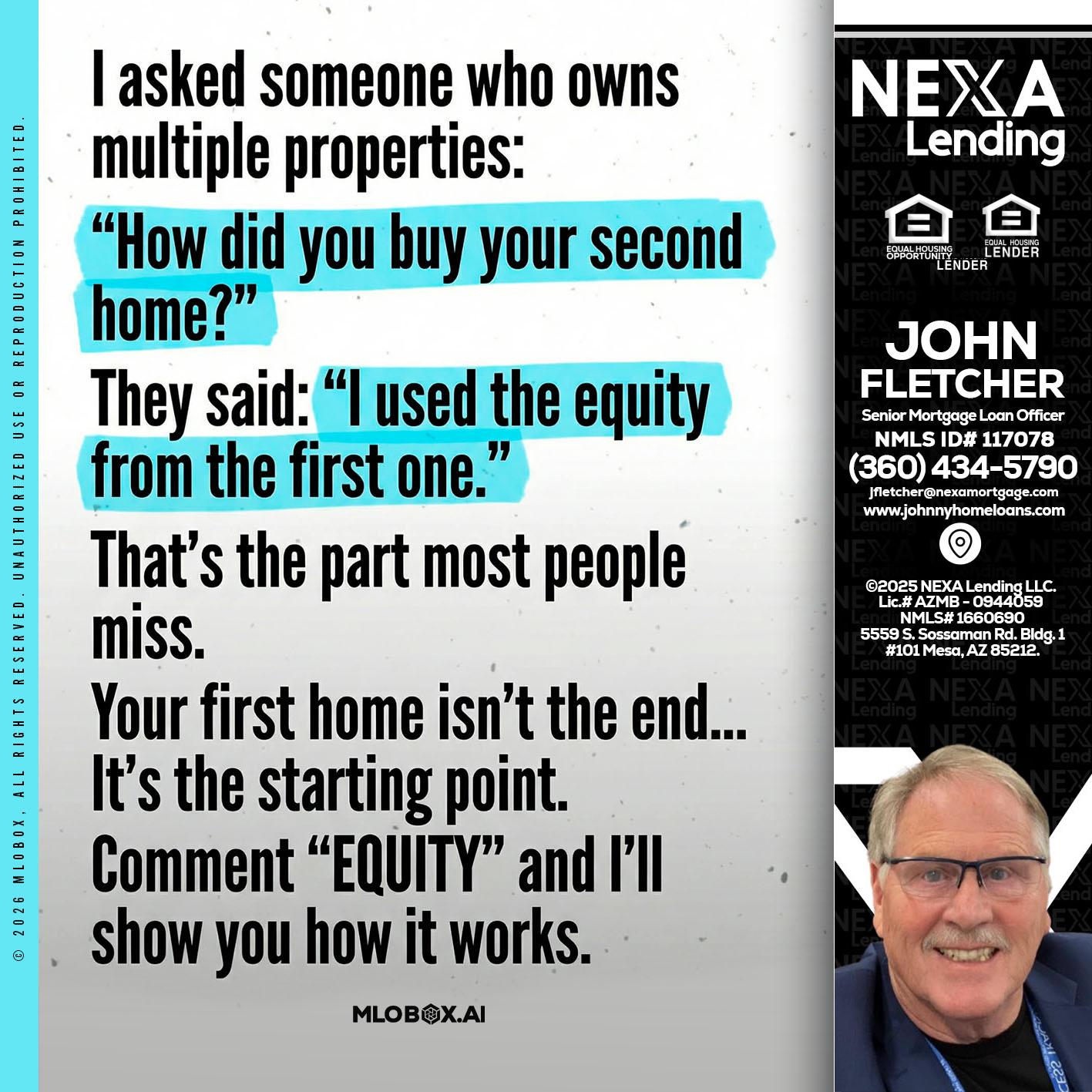 I asked someone - John Fletcher -Senior Mortgage Loan Officer