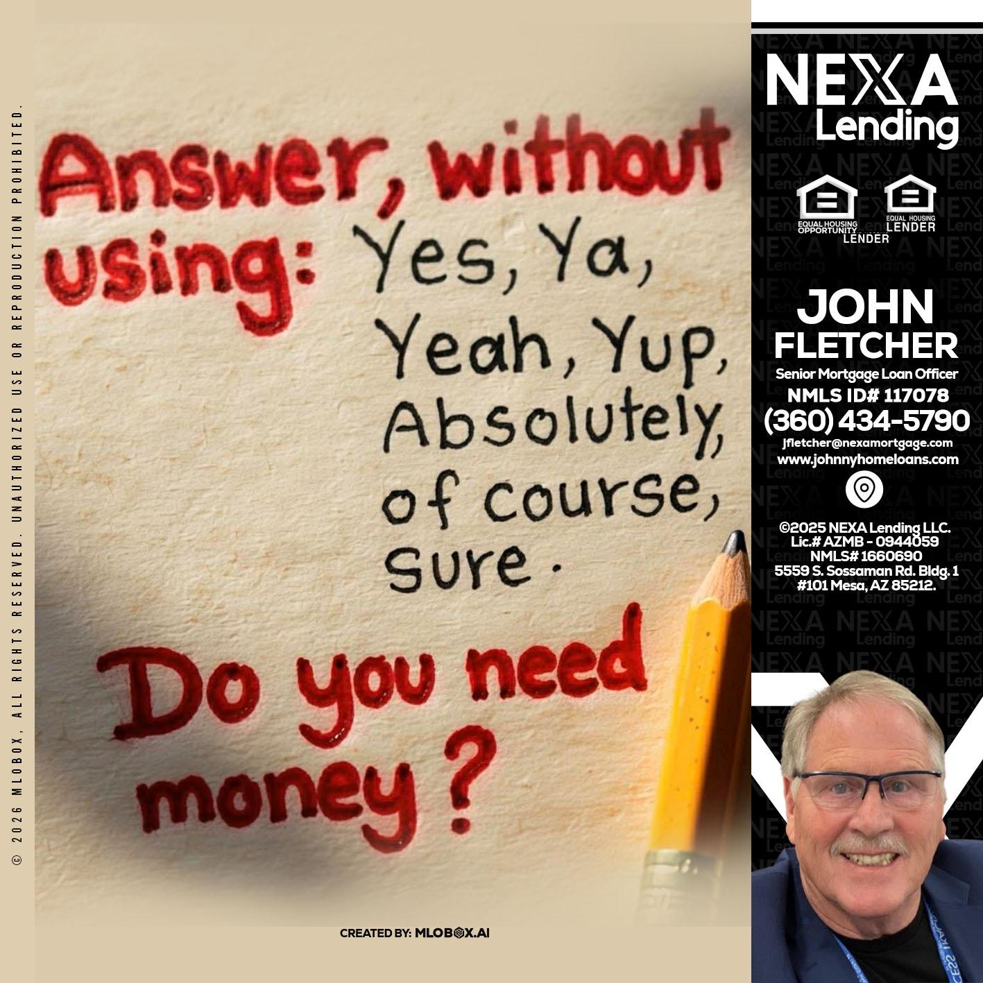 answer without - John Fletcher -Senior Mortgage Loan Officer