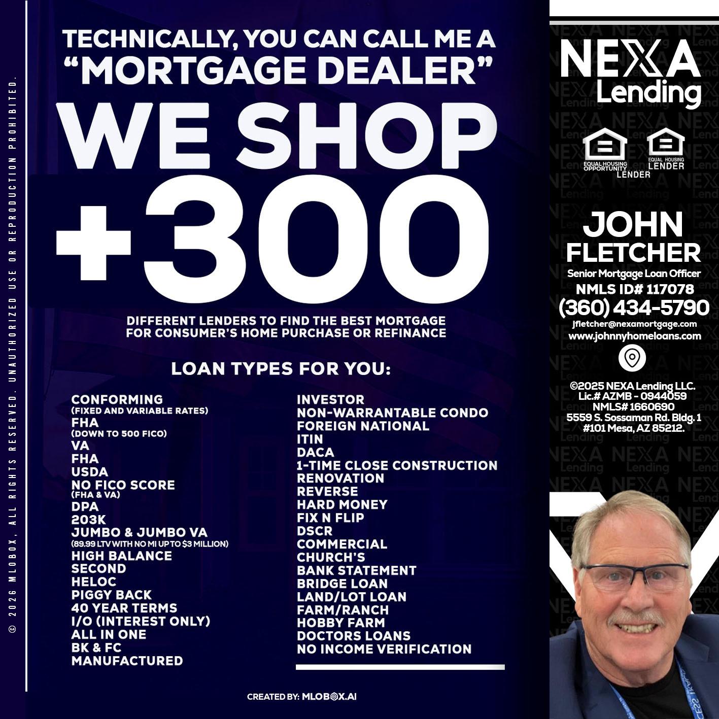 300+ LENDERS - John Fletcher -Senior Mortgage Loan Officer