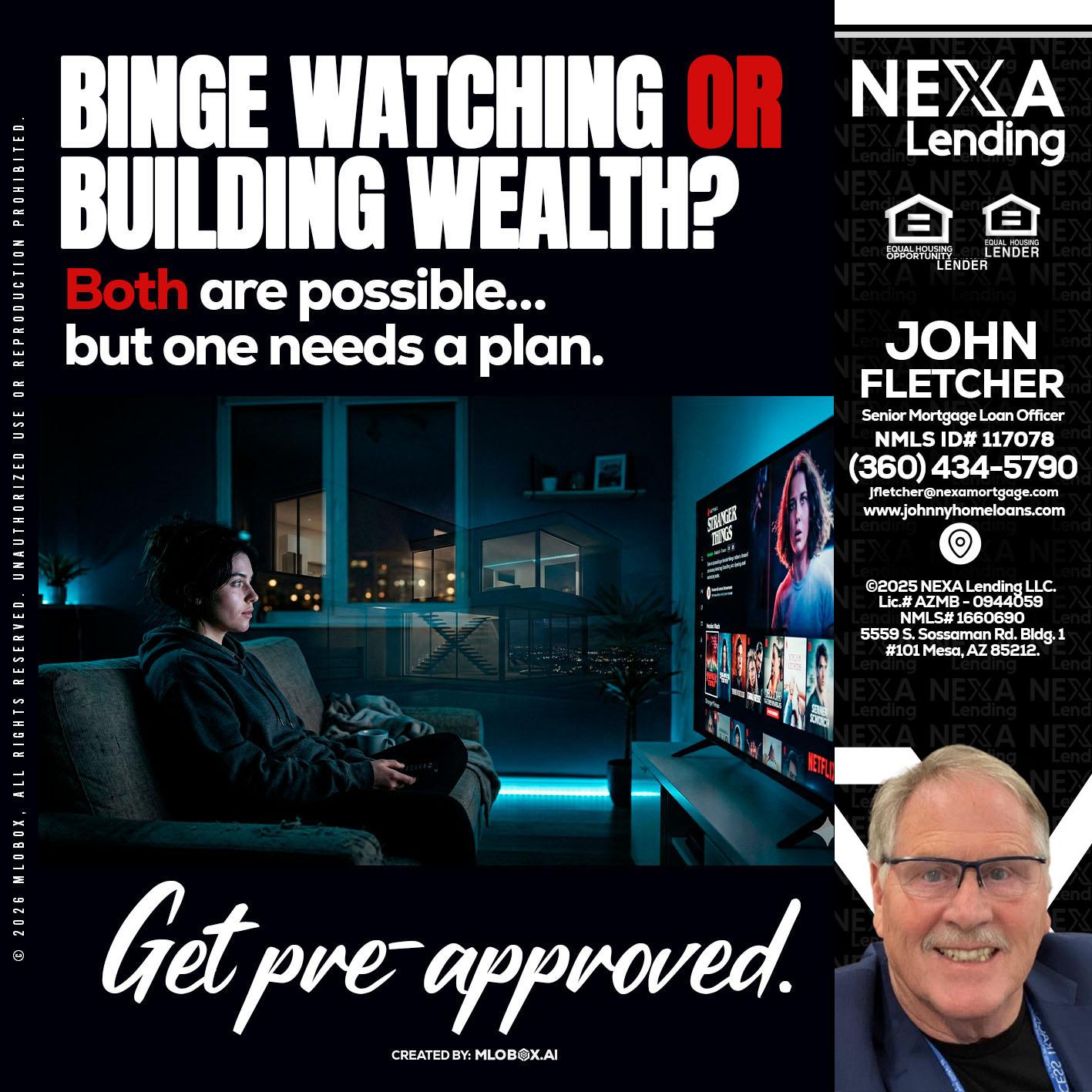 BINGE WATCHING - John Fletcher -Senior Mortgage Loan Officer