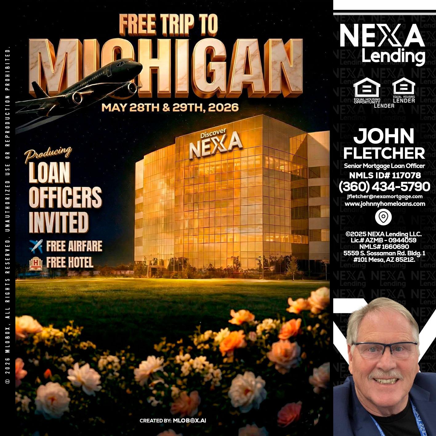 FREE TRIP TO MICHIGAN - John Fletcher -Senior Mortgage Loan Officer