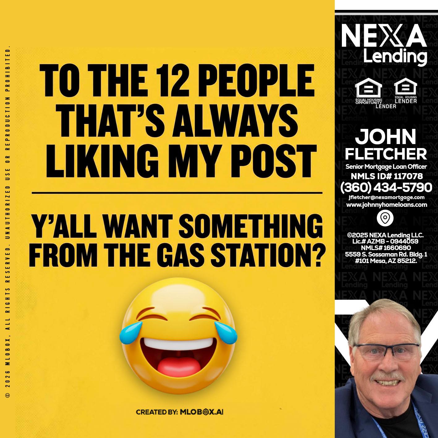 TO THE 12 PEOPLE - John Fletcher -Senior Mortgage Loan Officer