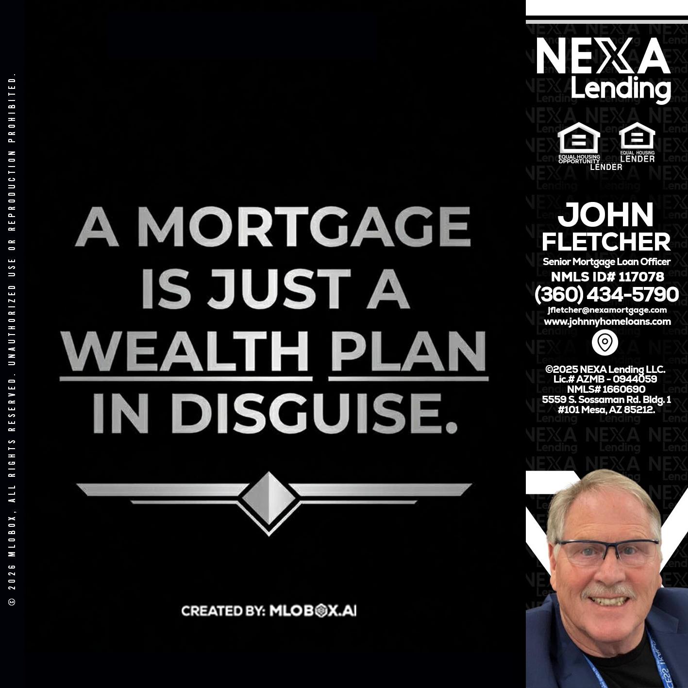 a mortgage is just - John Fletcher -Senior Mortgage Loan Officer