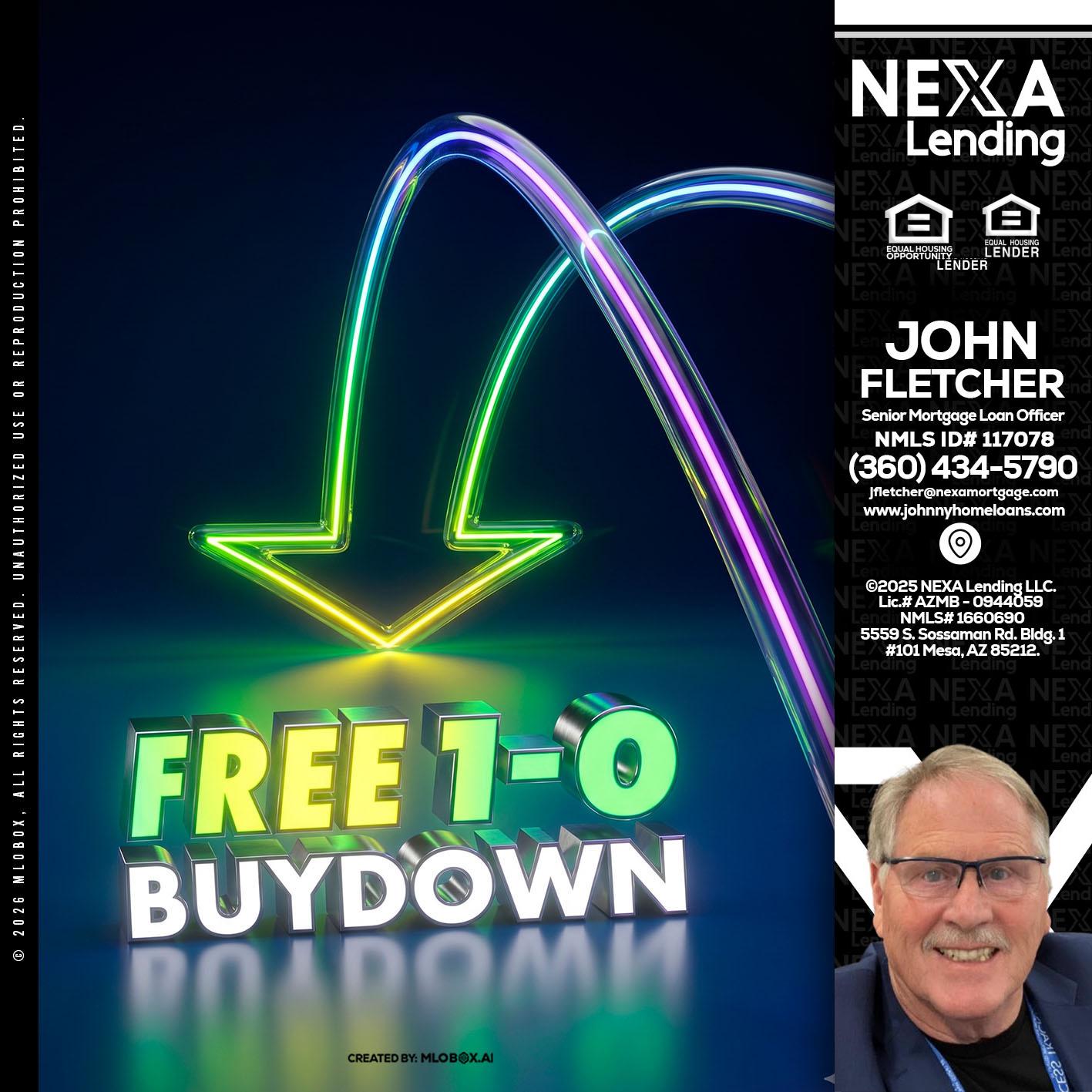FREE 1-0 BUYDOWN - John Fletcher -Senior Mortgage Loan Officer