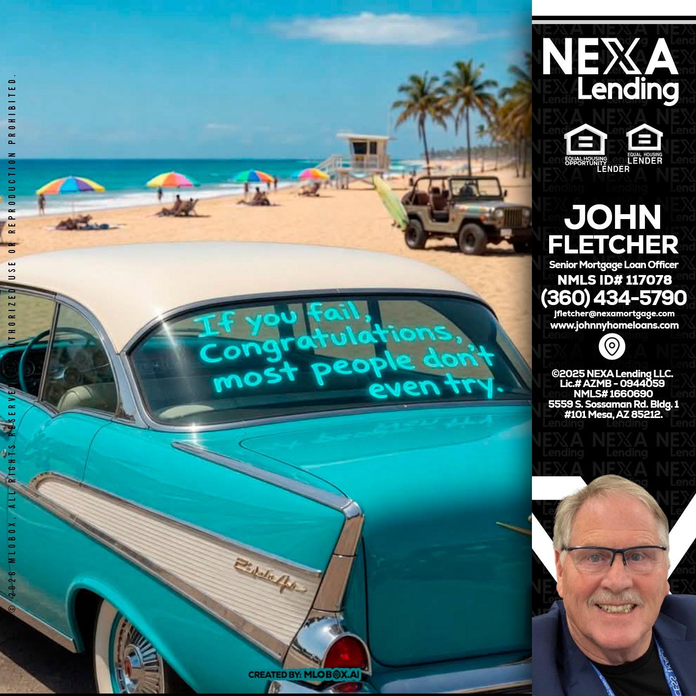 if you - John Fletcher -Senior Mortgage Loan Officer